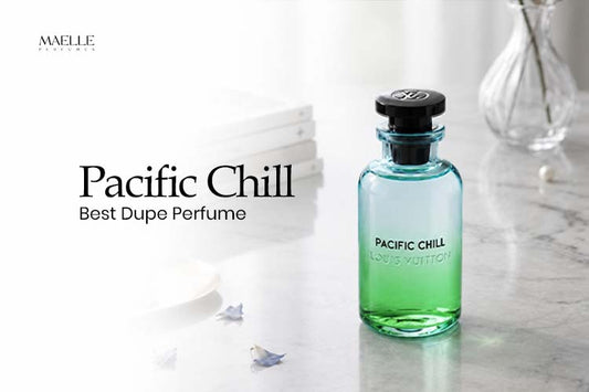Best Pacific Chill Dupe Perfume